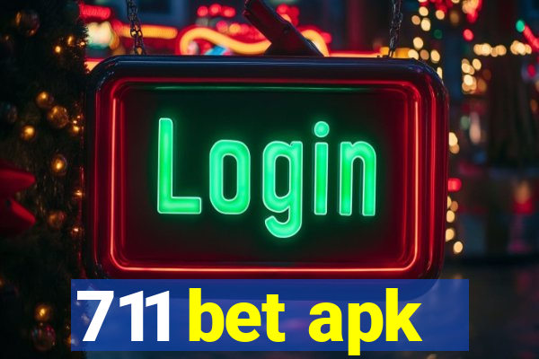 711 bet apk